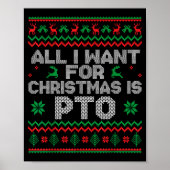 Funny All I Want For Christmas Is Pto Matching Ugl Poster (Voorkant)