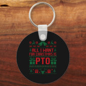 Funny All I Want For Christmas Is Pto Matching Ugl Sleutelhanger (Voorkant)