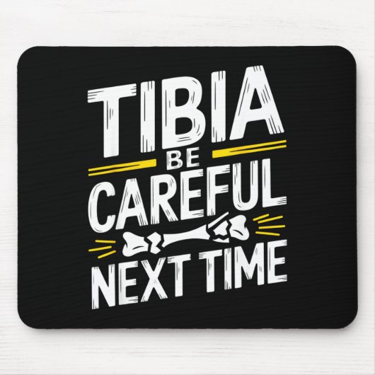 Funny Anatomy Going Tibia Okay Broken Leg Gift For Muismat (Voorkant)