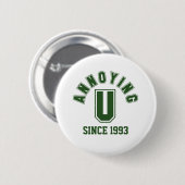 Funny Annoying You Button, Green Ronde Button 5,7 Cm (Voorkant /achterkant)