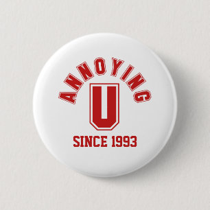 Funny Annoying You Button, Red Ronde Button 5,7 Cm