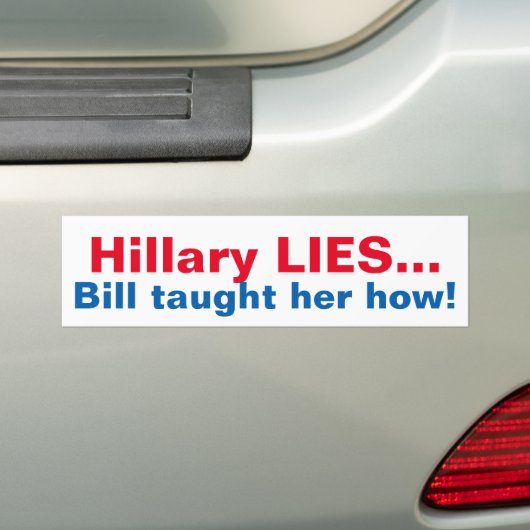 FUNNY ANTI-HILLARY BUMPERSTICKER (Op auto)