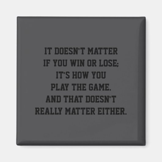 Funny Anti Srts Win Or Lose Insrational Quote Magneet (Voorkant)