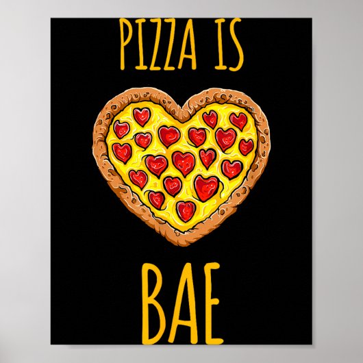 Funny Anti-valentines Pizza Is My Bae  Poster (Voorkant)