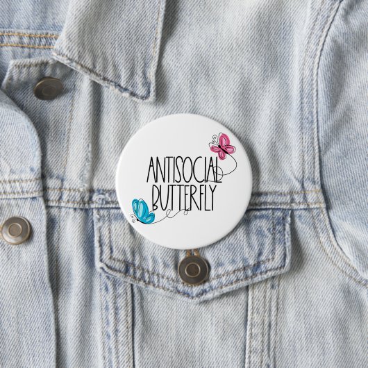 Funny Antisocial Butterfly Button (In situ)