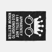 Funny Apparently I Am Still Not Old Enough To Know Fleece Deken (Voorkant (Horizontaal))