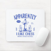 Funny Apparently, I Like Chess  Muismat (Met muis)