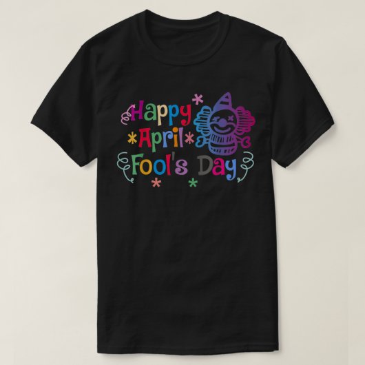 Funny April Fool's Day Pranks T-shirt (Design voorkant)