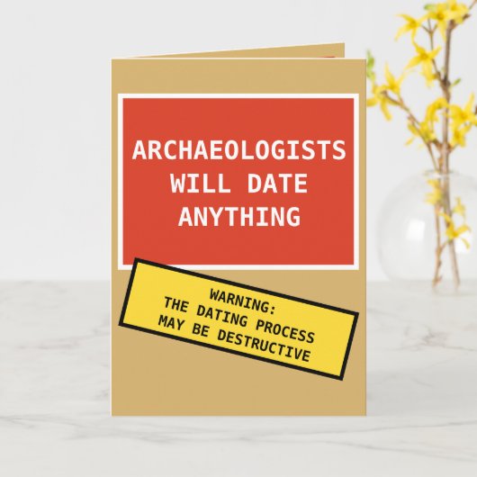 Funny Archaeologists Will Date Anything Kaart (Gele Bloem)