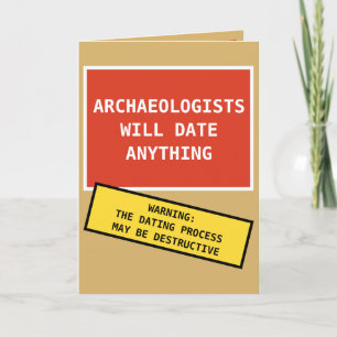 Funny Archaeologists Will Date Anything Kaart