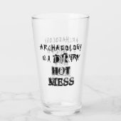 Funny Archeology is een Dirty Hot Mess Pun Glas (Achterkant)