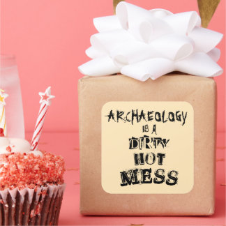 Funny Archeology is een Dirty Hot Mess Pun Vierkante Sticker