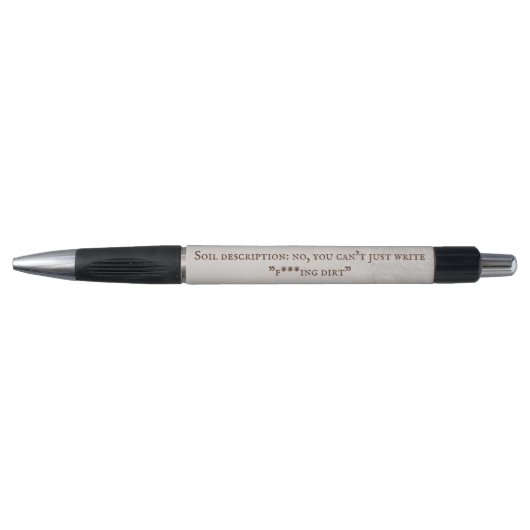 Funny Archeoloog Soil Description Probleem Joke Pen (Voorkant)