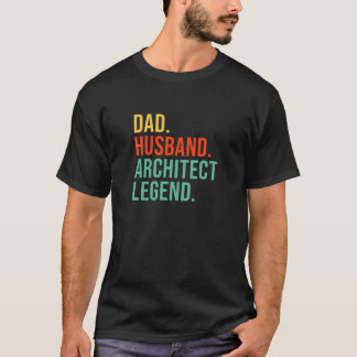Funny Architect Pap Husband Legend Architecture Fa T-shirt