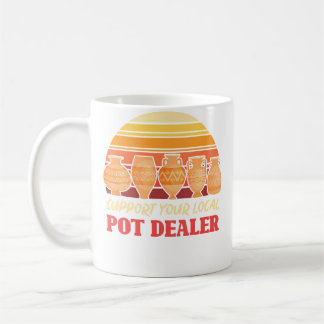 Funny Artist Support Your Local Pot Dealer Retro P Koffiemok