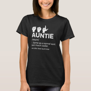 Funny ASL Tunt Auntie Definition American Sign Lan T-shirt