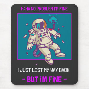 Funny Astronaut verliest in ruimte... ik ben prima Muismat