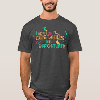 Funny athletic motivation hindernissen die Quo ove T-shirt