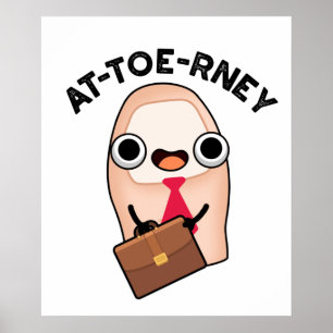 Funny Attorney Toe Pun Poster