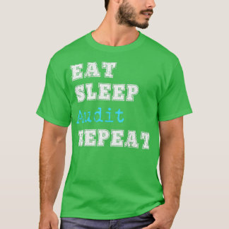 Funny Auditor Eat Sleep Repat Accountant Auditing T-shirt
