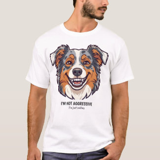 Funny Aussie Smile Tee | I'm Not Aggressive T-shirt