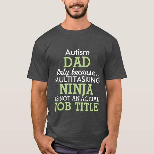 Funny Autism Special Needs Pap T-shirt (Voorkant)