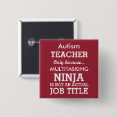 Funny Autism Special Needs Teacher Vierkante Button 5,1 Cm (Voorkant /achterkant)