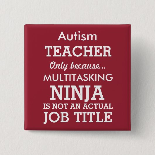 Funny Autism Special Needs Teacher Vierkante Button 5,1 Cm (Voorkant)