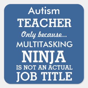 Funny Autism Special Needs Teacher Vierkante Sticker