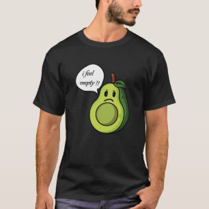Funny avocado ik voel me leeg t-shirt