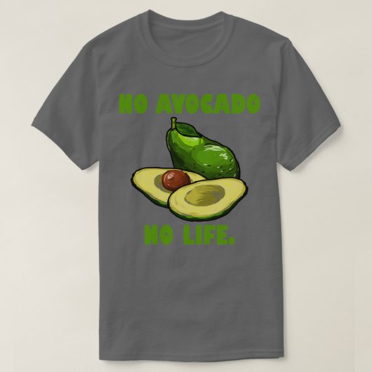 Funny Avocado Lover Gift T-shirt (Design voorkant)
