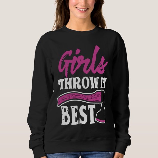 Funny Axe Throwing Ax Thrower Girls Throw It Bes Trui (Voorkant)