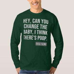 Funny Baby Poop Meme Pap Fathers Day Skip Ad T-shirt