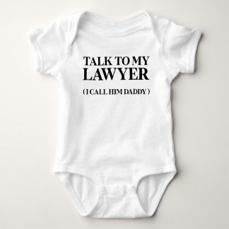 Funny Baby Quote Talk to My Lawyer Daddy Cute Romper