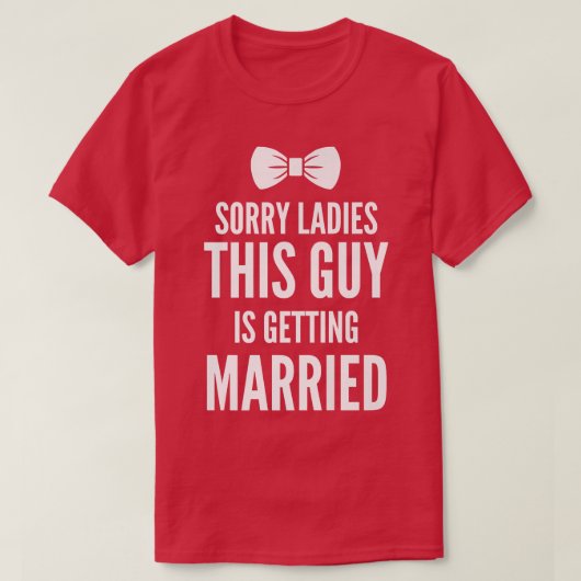 Funny Bachelor Party Sorry Ladies Stag Party Mens  T-shirt (Design voorkant)