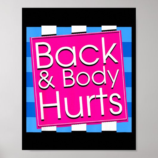 Funny Back Body Hurts Tee Quote Exercise Workout G Poster (Voorkant)
