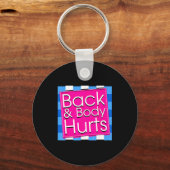 Funny Back Body Hurts Tee Quote Exercise Workout G Sleutelhanger (Voorkant)