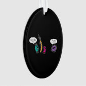 Funny Bacteria Pun Biology Science Bioloog Ornament (voorkant)