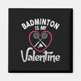 Funny Badminton is mijn Valentijn coach speler fan Magneet