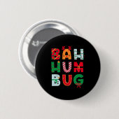 Funny Bah Humbug Holiday  Ronde Button 5,7 Cm (Voorkant /achterkant)