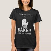 Funny Baker Trust The Process Baking Motivation T-shirt (Voorkant)