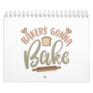 Funny Bakers Gonna Bake Funny Quote Kalender
