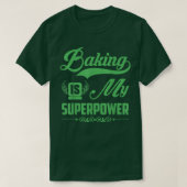 Funny Baking Baking is mijn Superpower grappige ba T-shirt (Design voorkant)