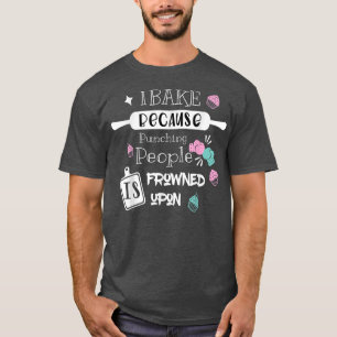 Funny Baking Cookies citaat, Cool Cooking Baking C T-shirt