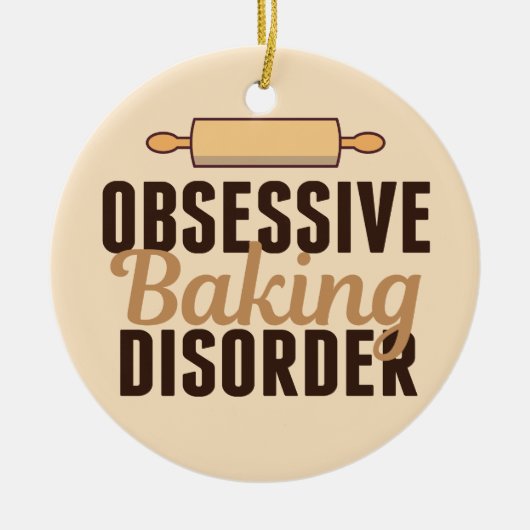 Funny Baking Obsessie Keramisch Ornament (Voorkant)