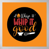 Funny Baking Whip It Good Colorful Typography Art