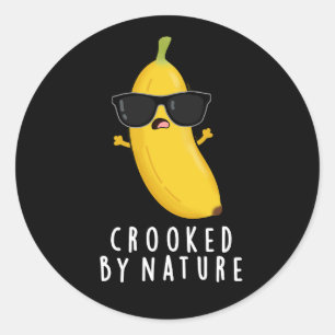 Funny Banana Pun Dark BG, gekrukt door Natuur Ronde Sticker