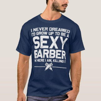 Funny Barber Mannen Pap Barbershop Hairdresser Hai T-shirt