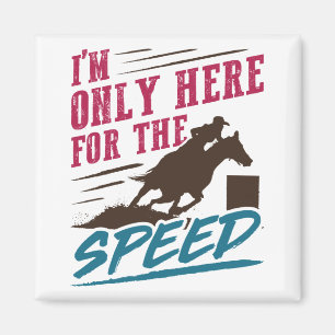 Funny Barrel Racing Ik ben hier alleen voor de sne Magneet