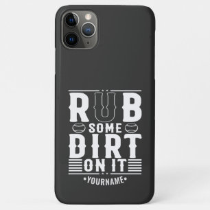 Funny Baseball Rub Some Dirt On It iPhone 11 Pro Max Hoesje